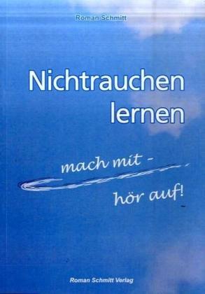 Nichtrauchen lernen: Mach mit - hör auf!