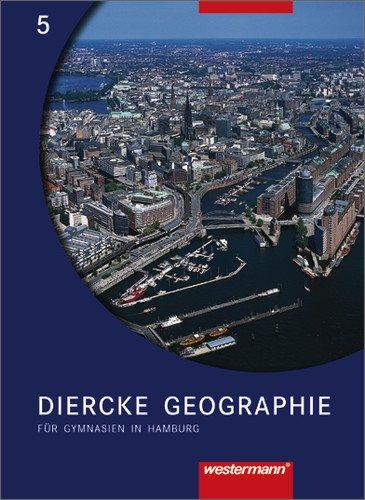 Diercke Erdkunde - Ausgabe für Gymnasien: Diercke Geographie - Ausgabe 2004 für Gymnasien in Hamburg: Schülerband 5