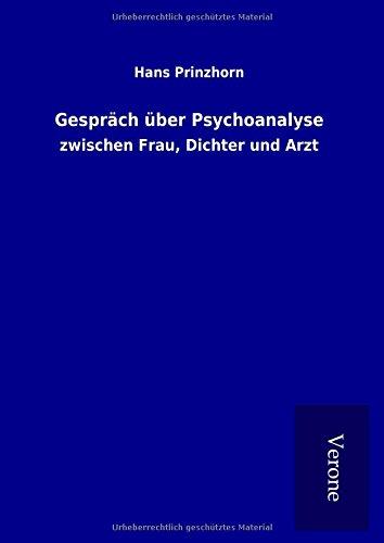 Gespräch über Psychoanalyse: zwischen Frau, Dichter und Arzt