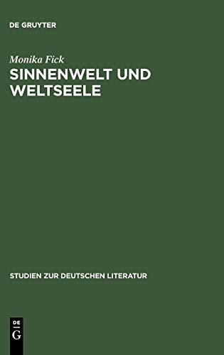 Sinnenwelt und Weltseele: Der psychophysische Monismus in der Literatur der Jahrhundertwende