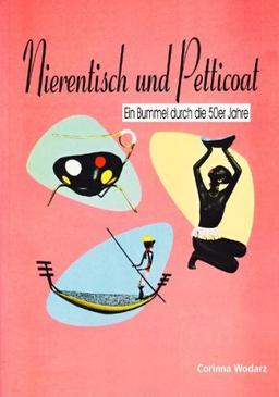 Nierentisch und Petticoat: Ein Bummel durch die 50er Jahre