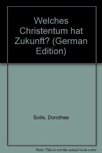 Welches Christentum hat Zukunft?