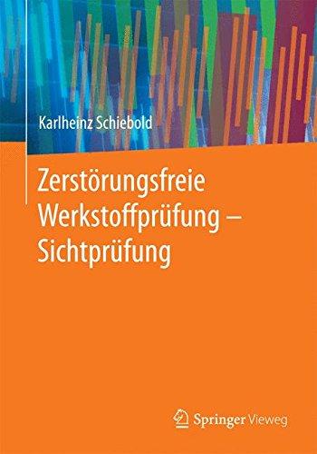 Zerstörungsfreie Werkstoffprüfung - Sichtprüfung