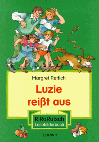 Luzie reißt aus. ( RiRaRutsch Lesebilderbuch)