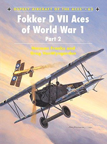 Fokker D VII Aces of World War 1: (Part 2) (Aircraft of the Aces, Band 63)