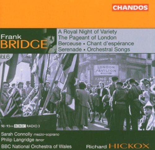 Bridge: Orchesterwerke Vol.6 - A Royal night of variety/ The Pageant of London/+