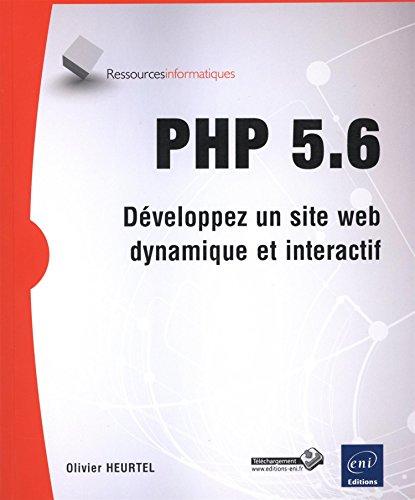 PHP 5.6 : développez un site Web dynamique et interactif