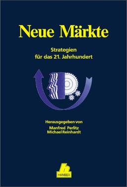 Neue Märkte: Strategien für das 21. Jahrhundert