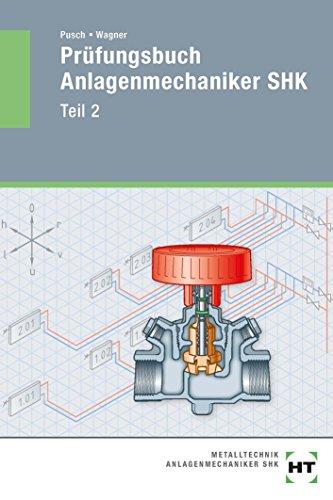 Prüfungsbuch Anlagenmechaniker SHK Teil 2