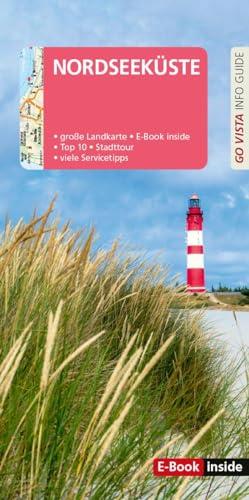 GO VISTA: Reiseführer Nordseeküste: Mit Faltkarte und E-Book inside