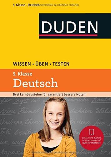 Wissen - Üben - Testen: Deutsch 5. Klasse: Ideal zur Vorbereitung auf Klassenarbeiten. Für Gymnasium und Gesamtschule