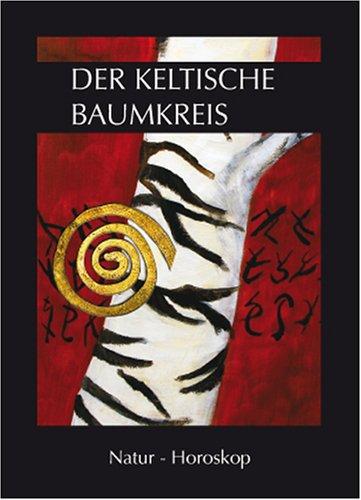 Der keltische Baumkreis: Natur-Horoskop