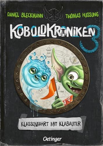 KoboldKroniken 3. Klassenfahrt mit Klabauter: Monstermäßiger Lesespaß im Tagebuchstil für Kinder ab 9 Jahren mit coolen Illustrationen, wenig Text und einer genialen App