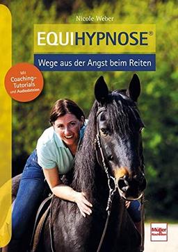 Equihypnose®: Wege aus der Angst beim Reiten