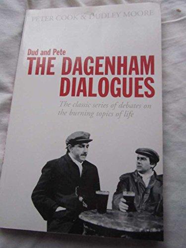 Dud and Pete - The Dagenham Dialogues: The Classic Series of Debates on the Burning Topics of Life (Methuen humour)