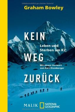 Kein Weg zurück: Leben und Sterben am K2