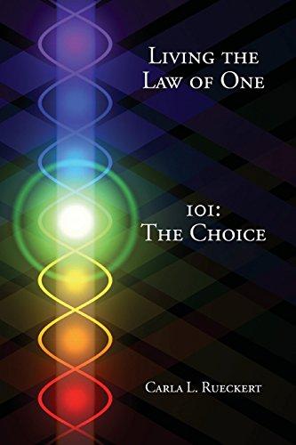 Living the Law of One 101: The Choice