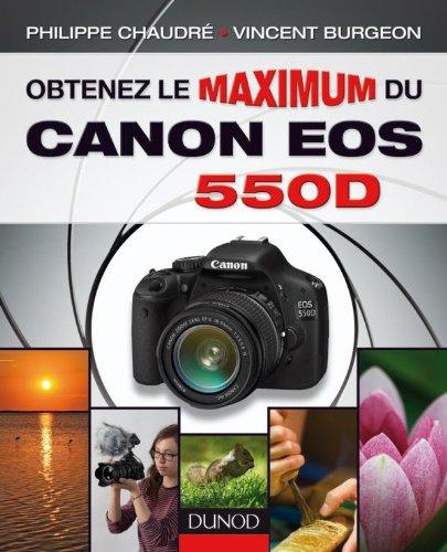 Obtenez le maximum du Canon EOS 550D