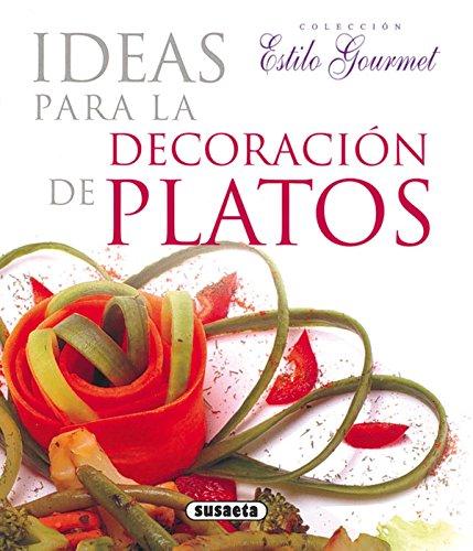 Ideas para la decoración de platos (estilo gourmet)