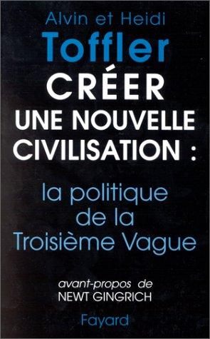 Créer une nouvelle civilisation : la politique de la Troisième Vague