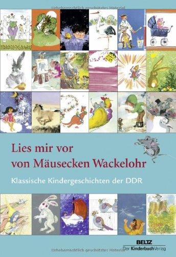 Lies mir vor von Mäusecken Wackelohr: Klassische Kindergeschichten der DDR