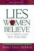 Lies Women Believe: And the Truth That Sets Them Free