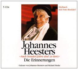 Johannes Heesters - Auch hundert Jahre sind zu kurz: Die Erinnerungen