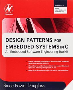 Design Patterns for Embedded Systems in C: An Embedded Software Engineering Toolkit