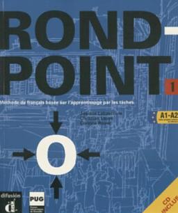 Rond-point 1 (A1-A2, cadre européen commun de référence), livre de l'élève : méthode de français basée sur l'apprentissage par les tâches