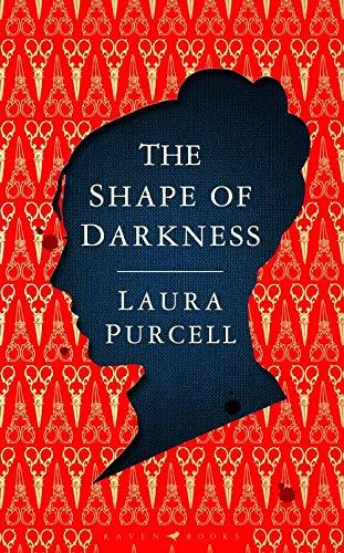 The Shape of Darkness: 'Darkly addictive, utterly compelling' Ruth Hogan