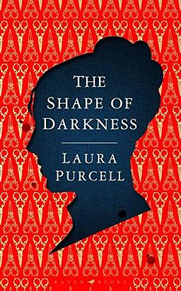 The Shape of Darkness: 'Darkly addictive, utterly compelling' Ruth Hogan