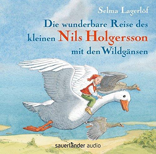 Die wunderbare Reise des kleinen Nils Holgersson mit den Wildgänsen