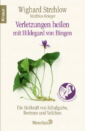 Verletzungen heilen: Die Heilkraft von Schafgarbe, Bertram und Veilchen nach Hildegard von Bingen