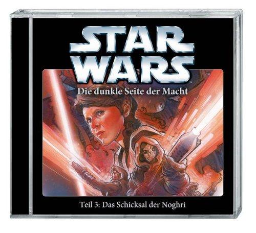 Star Wars - Die dunkle Seite der Macht Teil 03: Das Schicksal der Noghri: Hörspiel