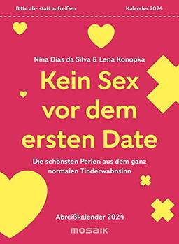 Kein Sex vor dem ersten Date: Die schönsten Perlen aus dem ganz normalen Tinderwahnsinn - Abreißkalender 2024