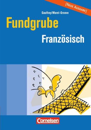 Fundgrube - Sekundarstufe I und II: Fundgrube Französisch