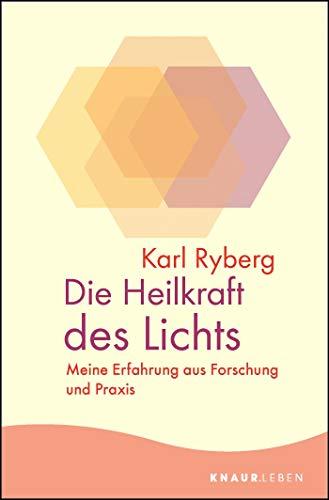 Die Heilkraft des Lichts: Meine Erfahrung aus Forschung und Praxis