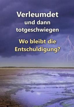 Verleumdet und dann totgeschwiegen: Wo bleibt die Entschuldigung?