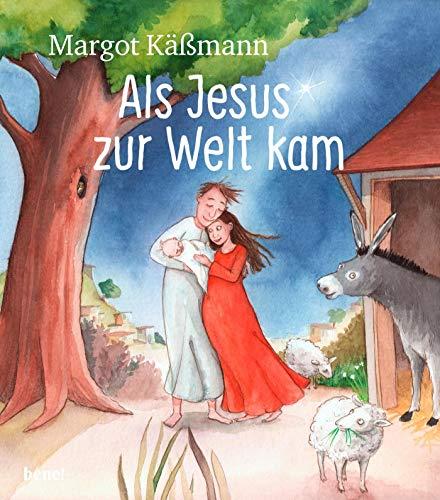 Als Jesus zur Welt kam: Die Weihnachtsgeschichte zum Vorlesen