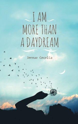 I am More Than a Daydream