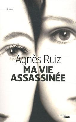 Ma vie assassinée