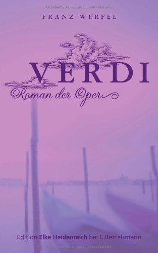 Verdi: Roman der Oper: Roman der Oper (Edition Elke Heidenreich)