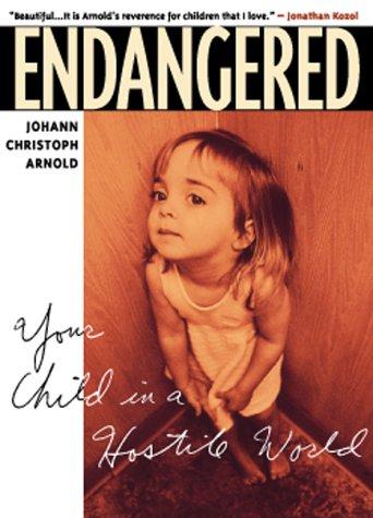 Endangered: Your Child in a Hostile World