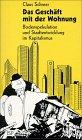 Das Geschäft mit der Wohnung: Bodenspekulation und Stadtentwicklung im Kapitalismus