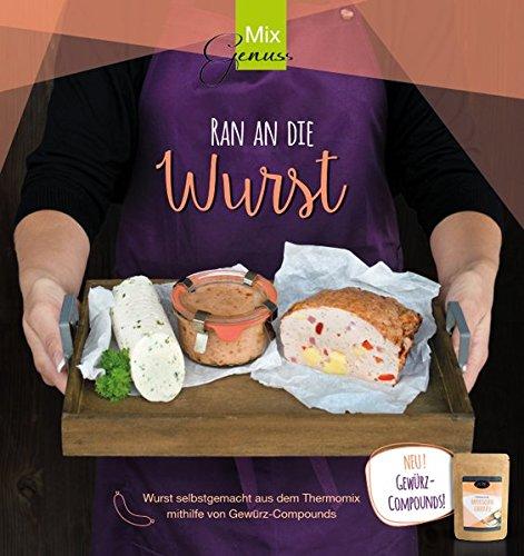 Ran an die Wurst: Wurst selbstgemacht aus dem Thermomix mithilfe von Gewürz-Compounds