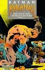 Knightfall / Der Sturz des Dunklen Ritters: Batman, Knightfall, Tl.1