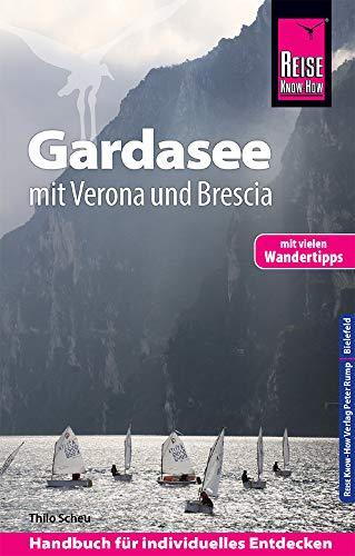 Reise Know-How Reiseführer Gardasee mit Verona und Brescia - Mit vielen Wandertipps -