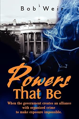 Powers That Be: When the Government Creates an Alliance with Organized Crime to Make Exposure Impossible