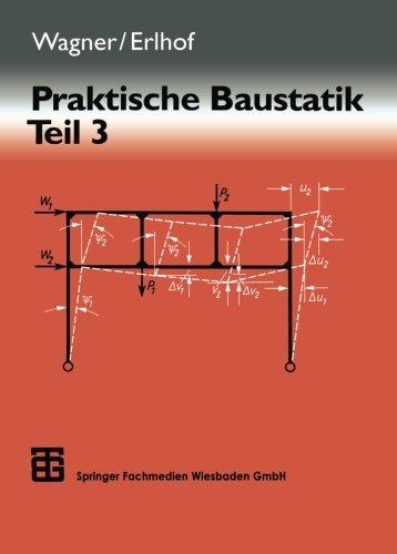 Praktische Baustatik, in 3 Tln., Tl.3: Teil 3