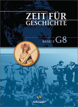 Zeit für Geschichte - Ausgabe 2004 für das G8 in Baden-Württemberg: Schülerband 3: Von der Französischen bis zur Russischen Revolution